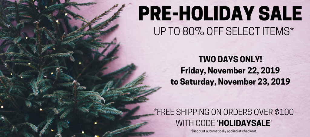 PRE-HOLIDAY SALE